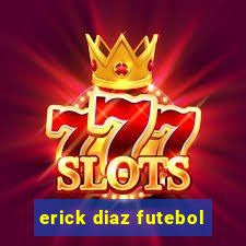 erick diaz futebol